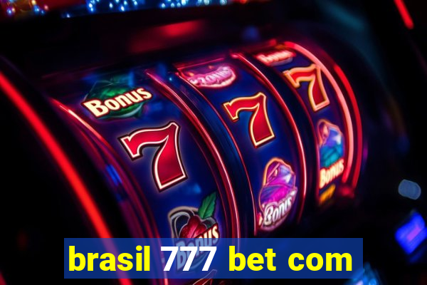 brasil 777 bet com